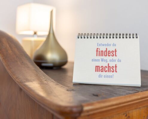 Entweder Du Findest Einen Weg, Oder Du Machst Dir Einen!